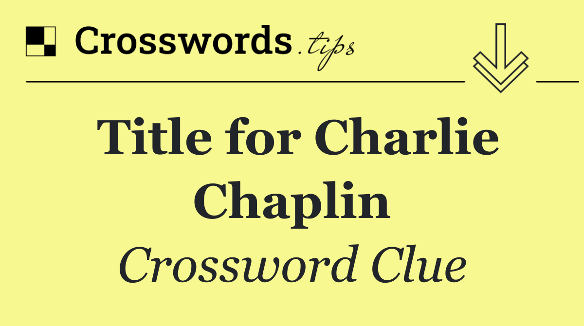 Title for Charlie Chaplin