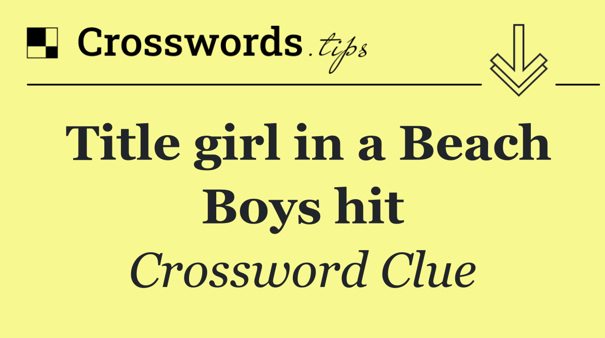Title girl in a Beach Boys hit