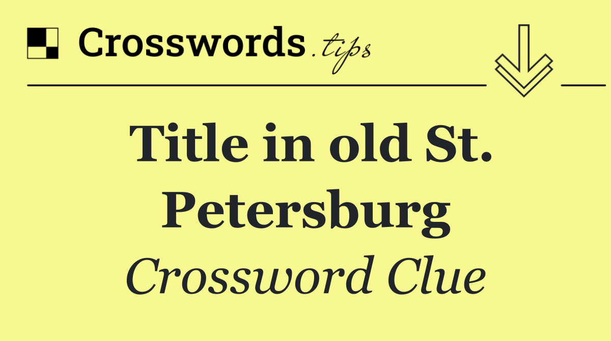 Title in old St. Petersburg