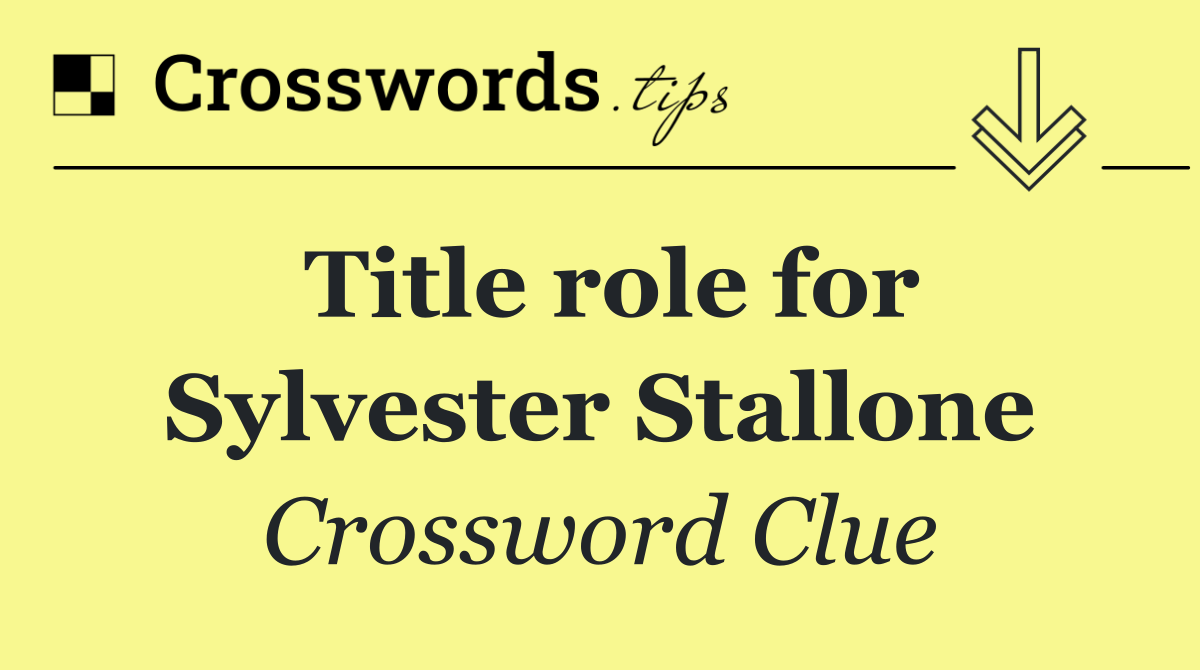 Title role for Sylvester Stallone