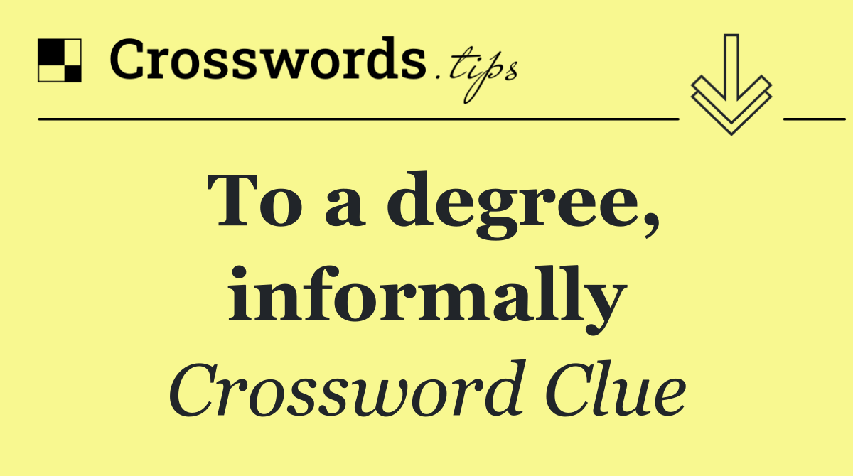 To a degree, informally