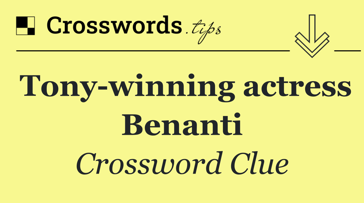 Tony winning actress Benanti