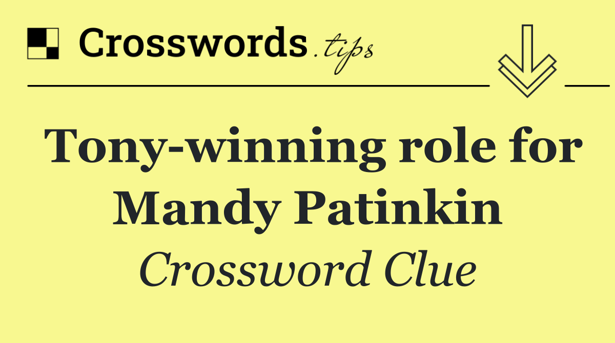 Tony winning role for Mandy Patinkin