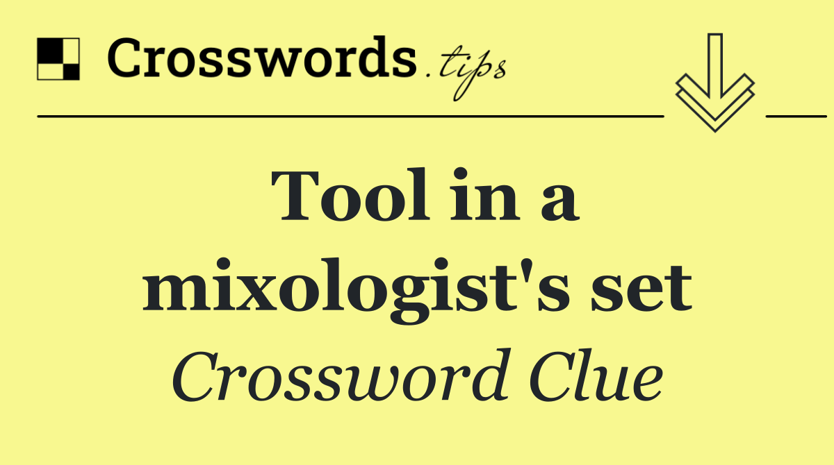 Tool in a mixologist's set