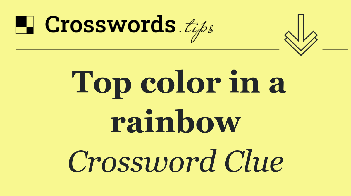 Top color in a rainbow