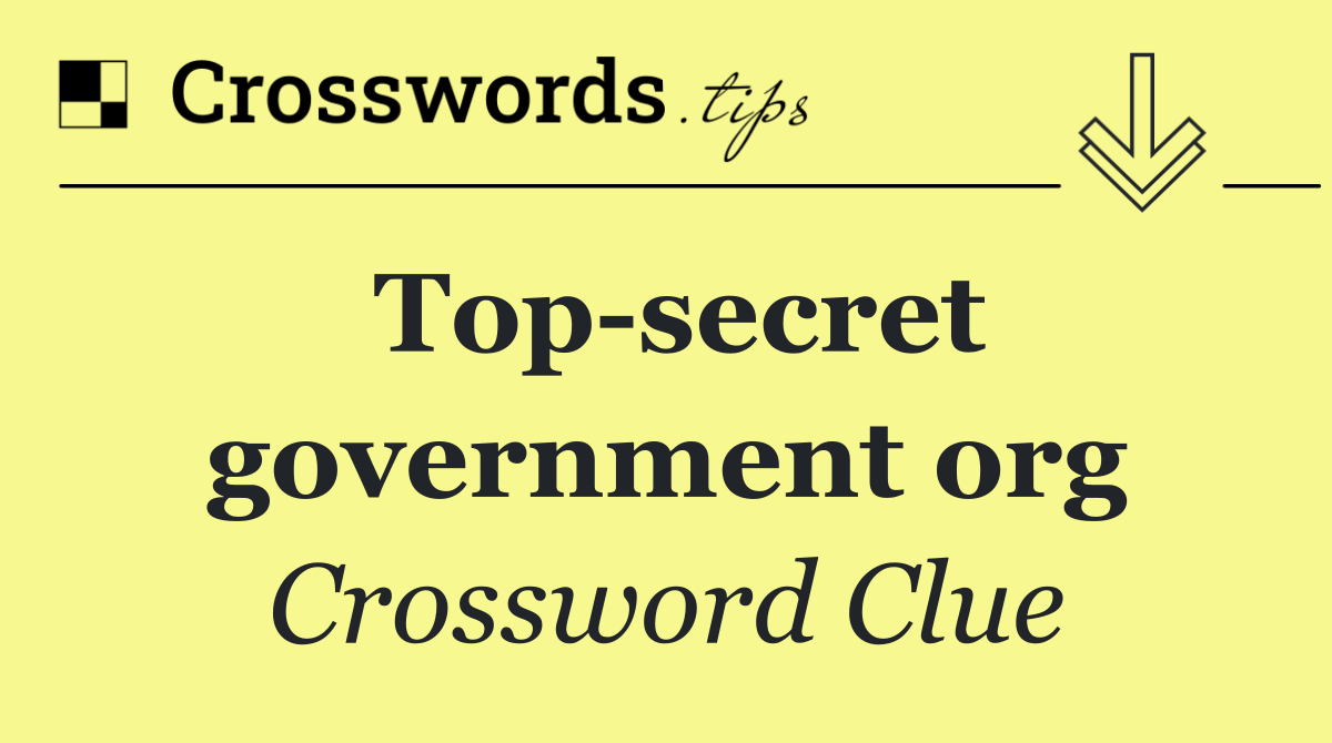 Top secret government org