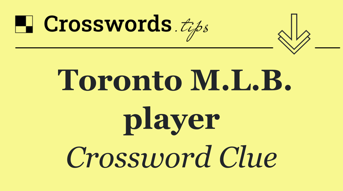 Toronto M.L.B. player