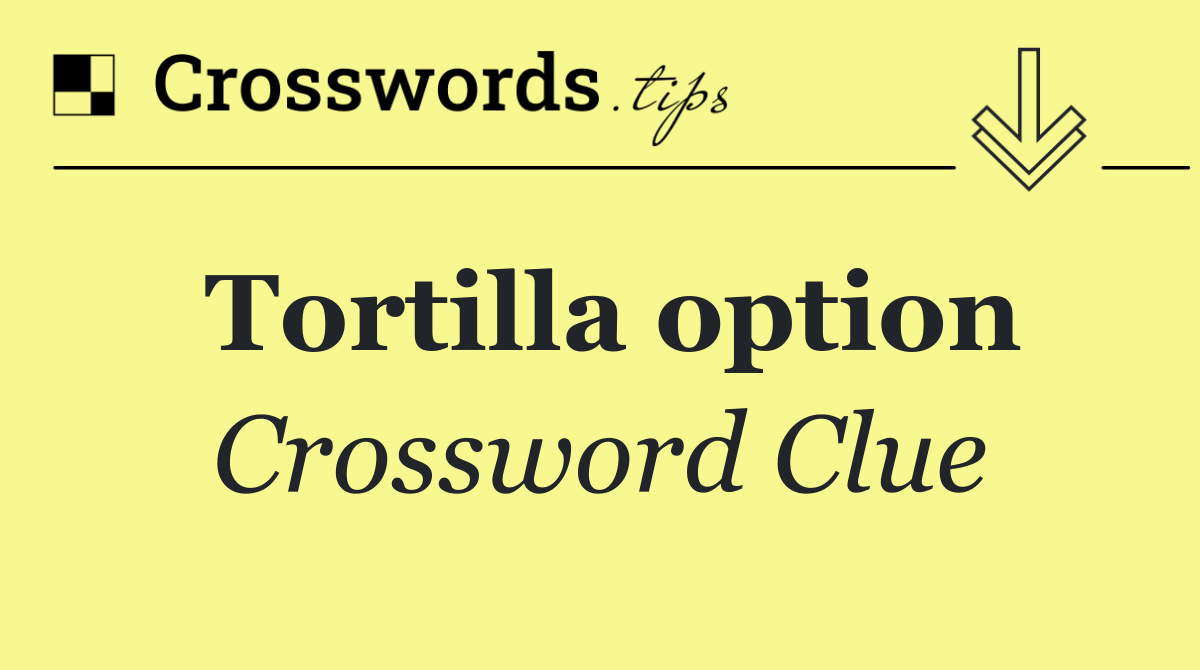 Tortilla option
