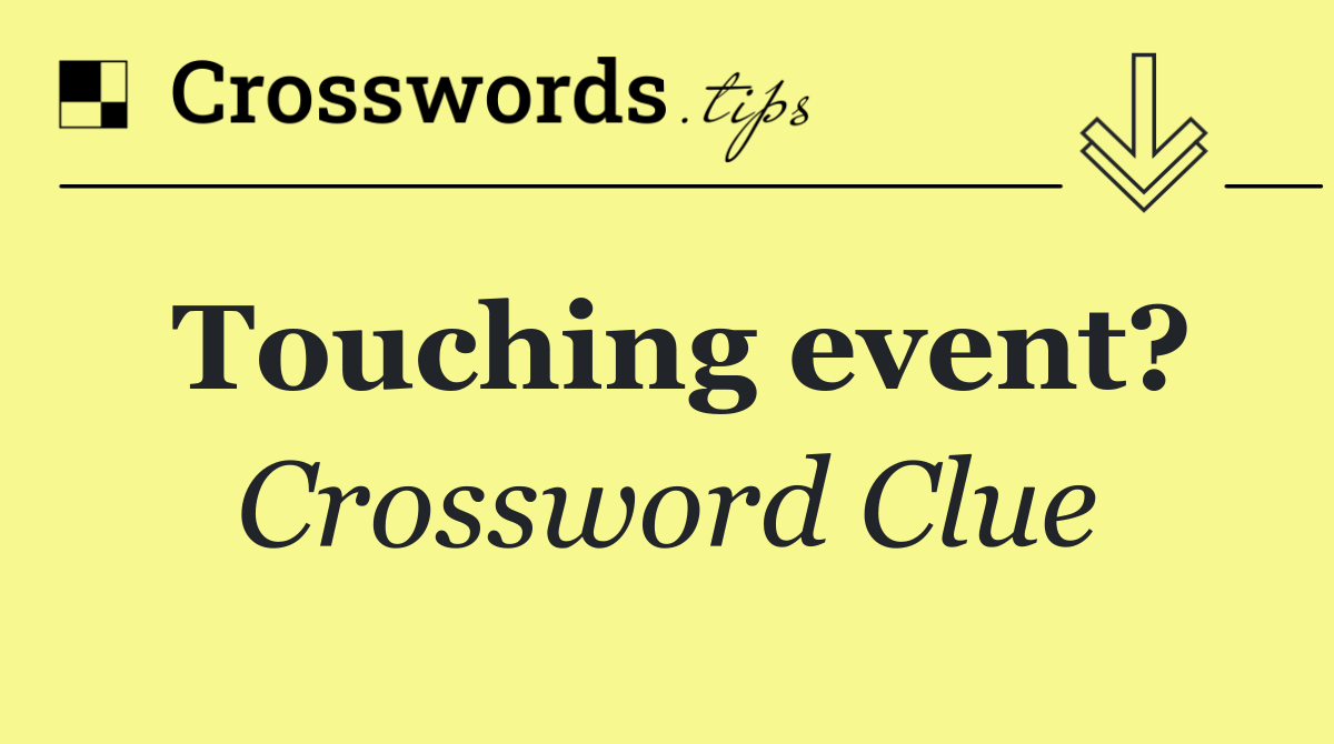 Touching event?