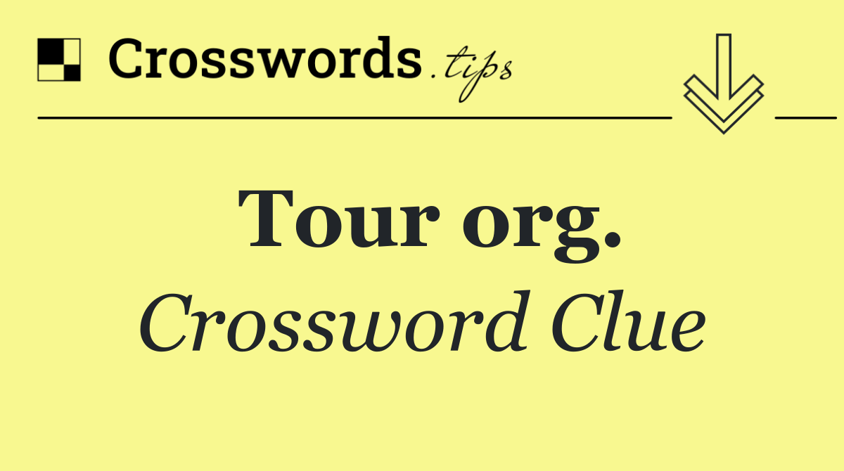 Tour org.