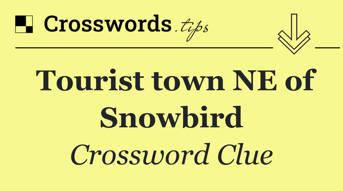 Tourist town NE of Snowbird