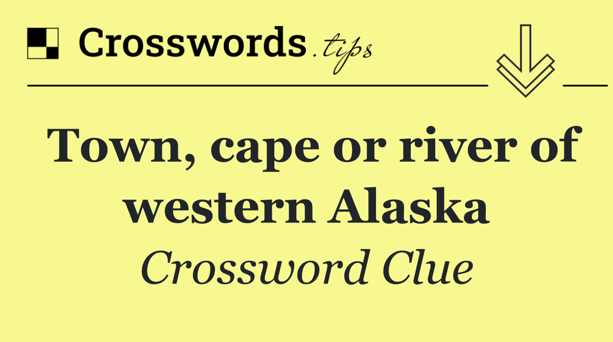 Town, cape or river of western Alaska