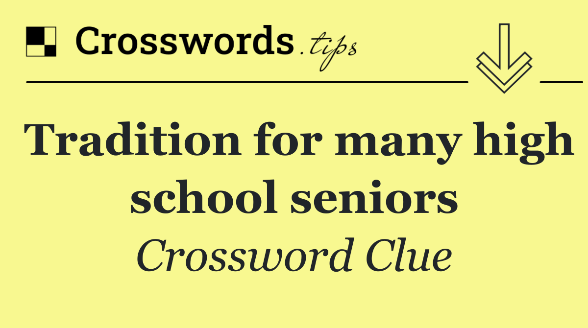 Tradition for many high school seniors