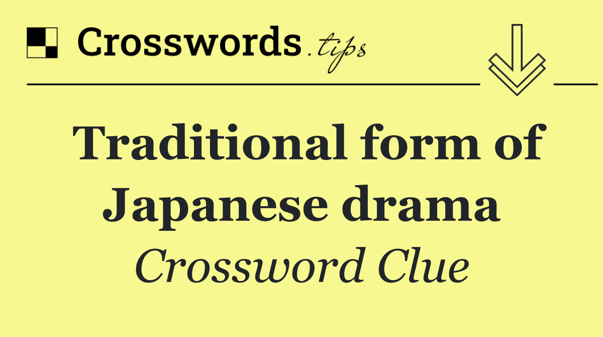 Traditional form of Japanese drama