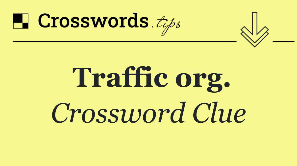 Traffic org.