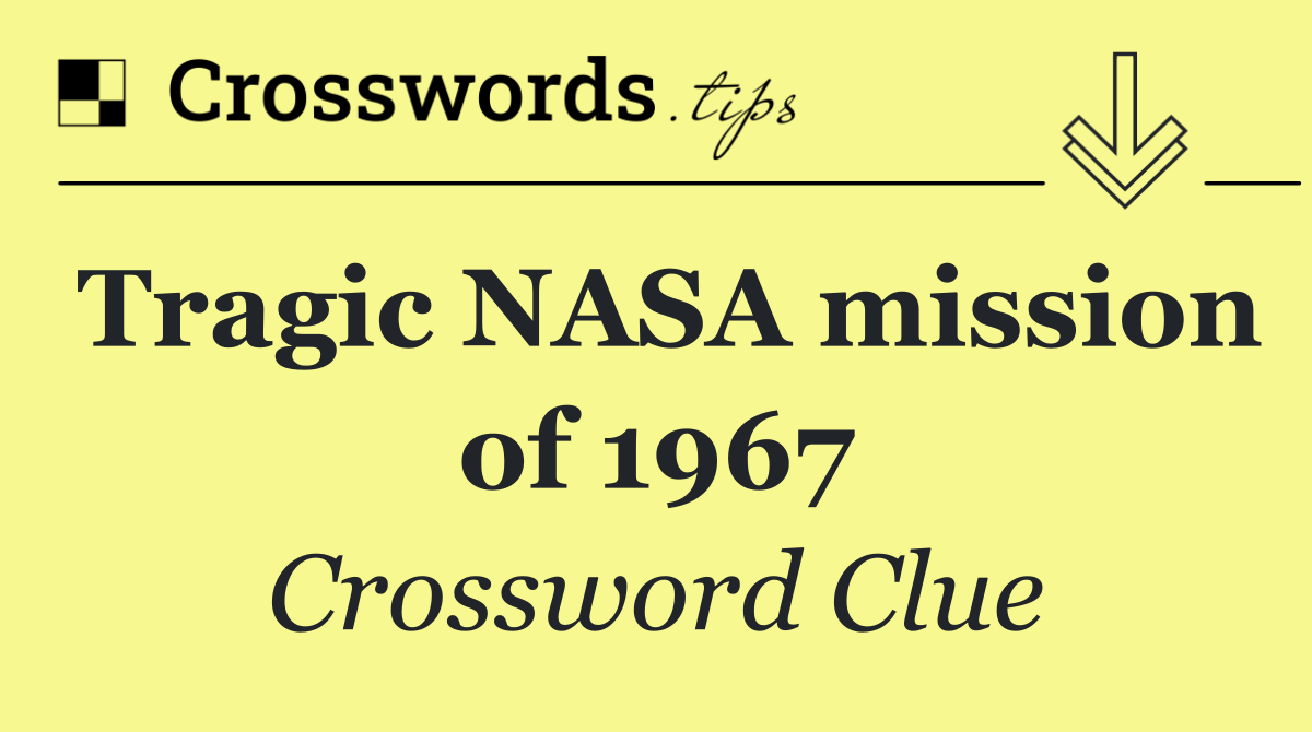 Tragic NASA mission of 1967