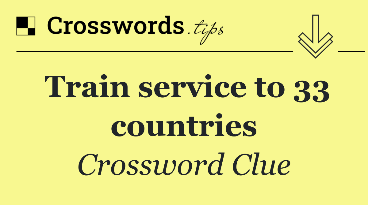 Train service to 33 countries