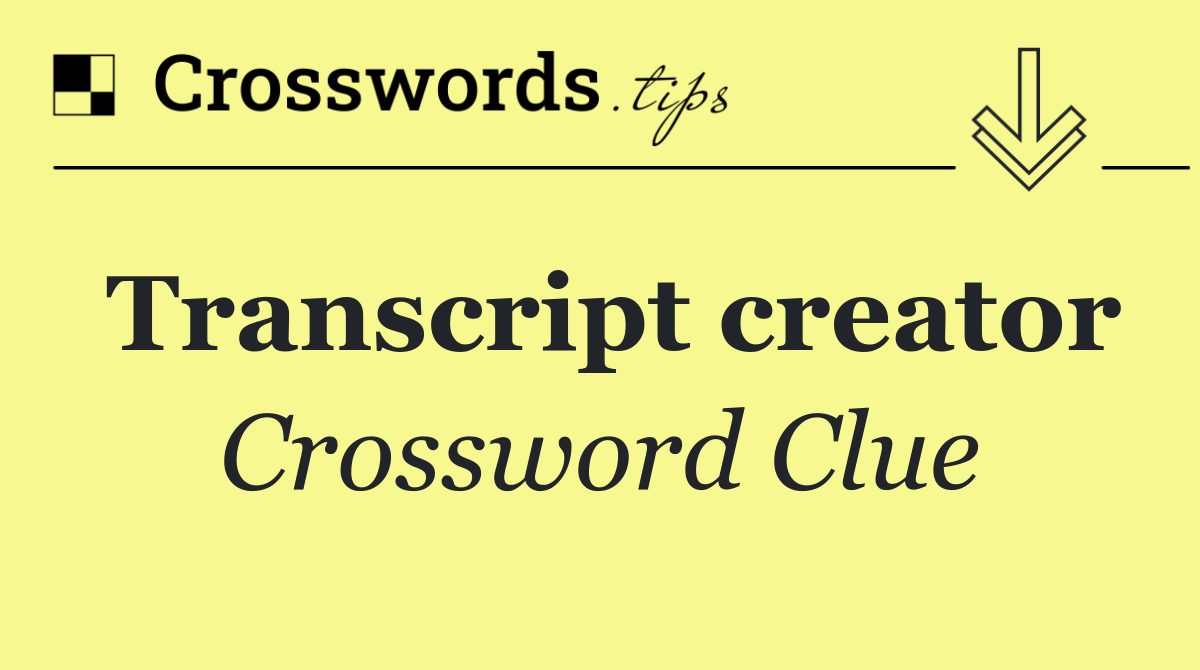 Transcript creator