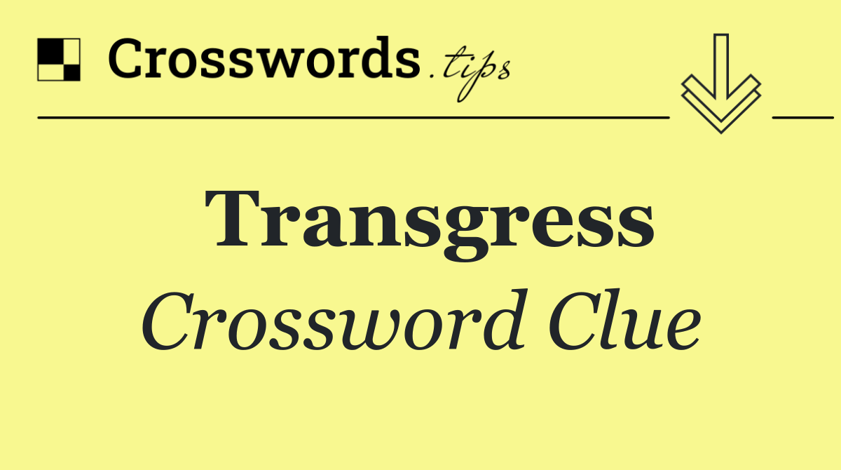 Transgress