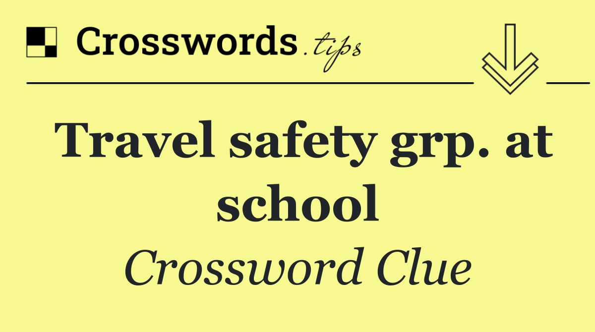 Travel safety grp. at school