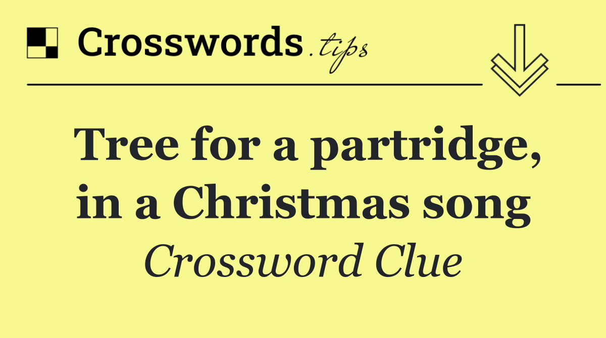 Tree for a partridge, in a Christmas song
