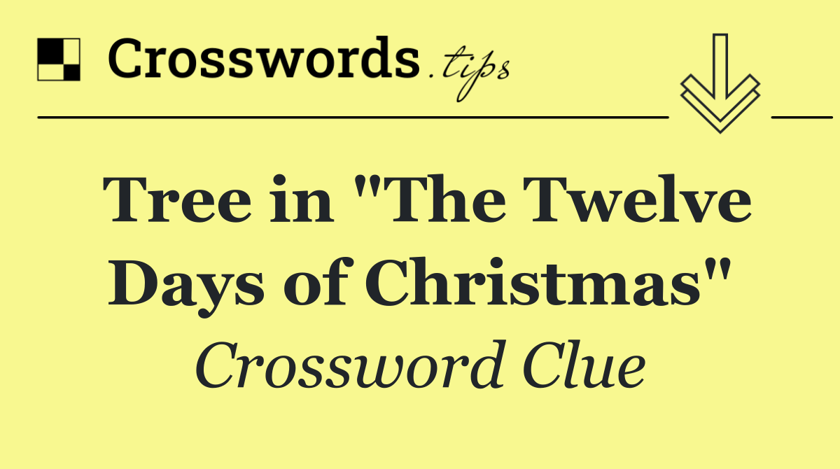 Tree in "The Twelve Days of Christmas"
