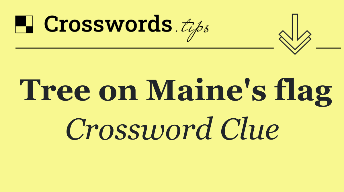 Tree on Maine's flag