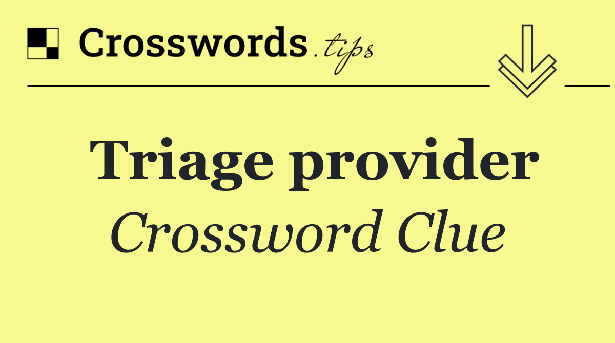 Triage provider