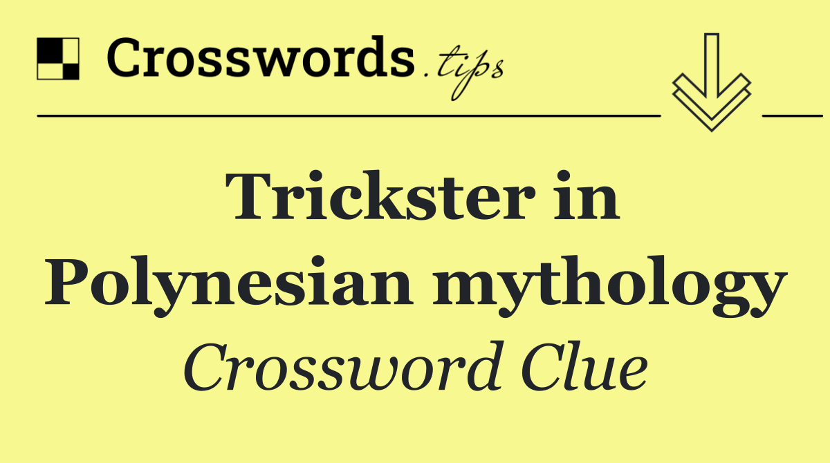Trickster in Polynesian mythology
