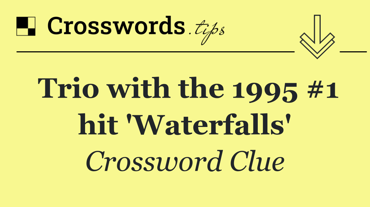 Trio with the 1995 #1 hit 'Waterfalls'