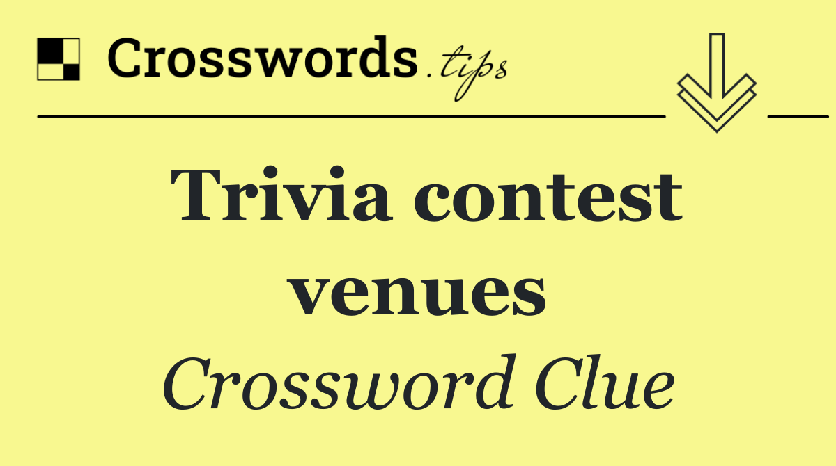 Trivia contest venues