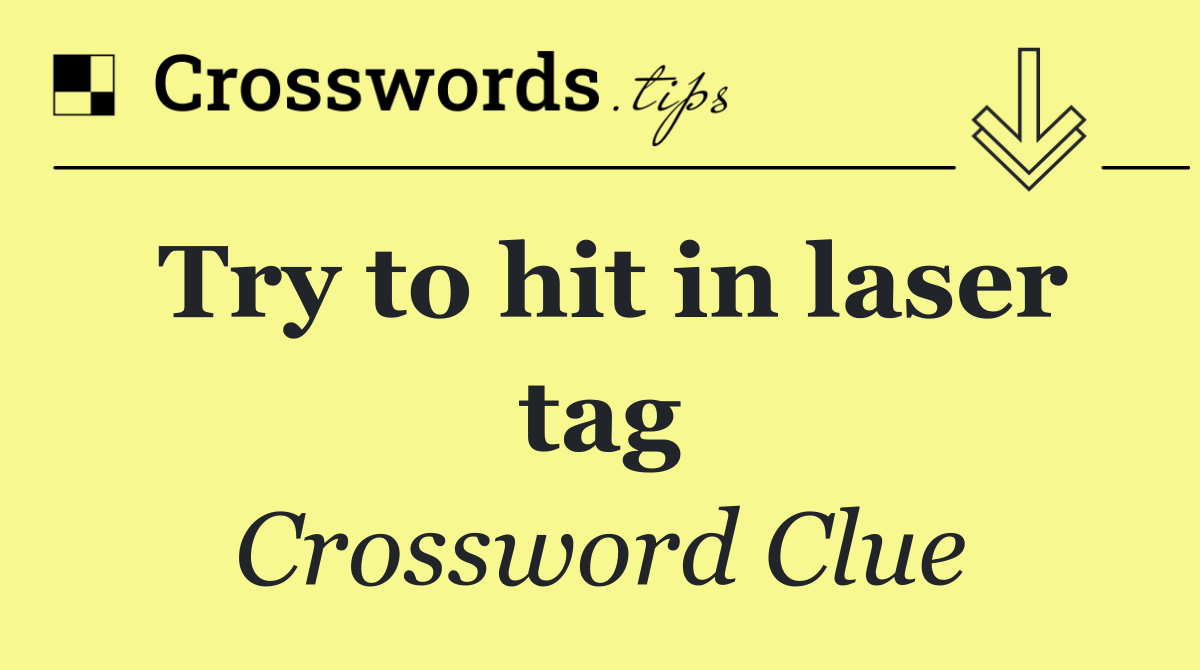 Try to hit in laser tag