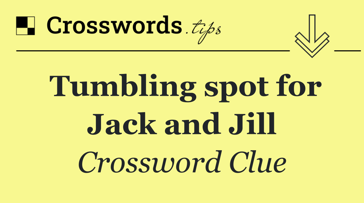 Tumbling spot for Jack and Jill