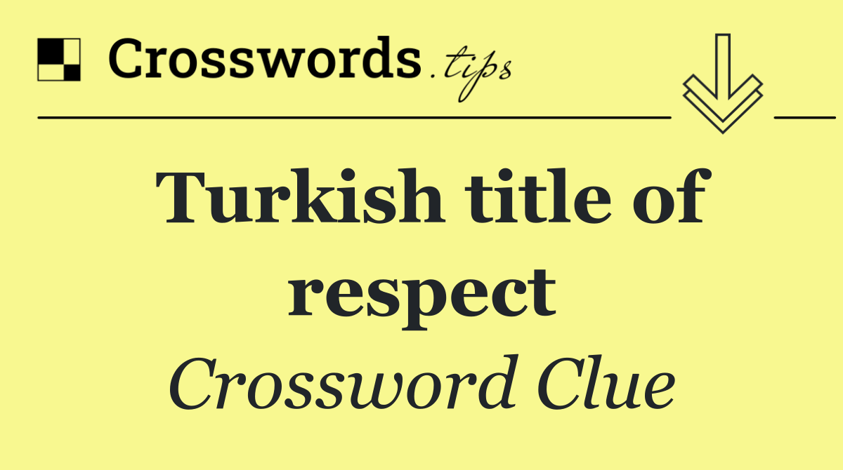 Turkish title of respect