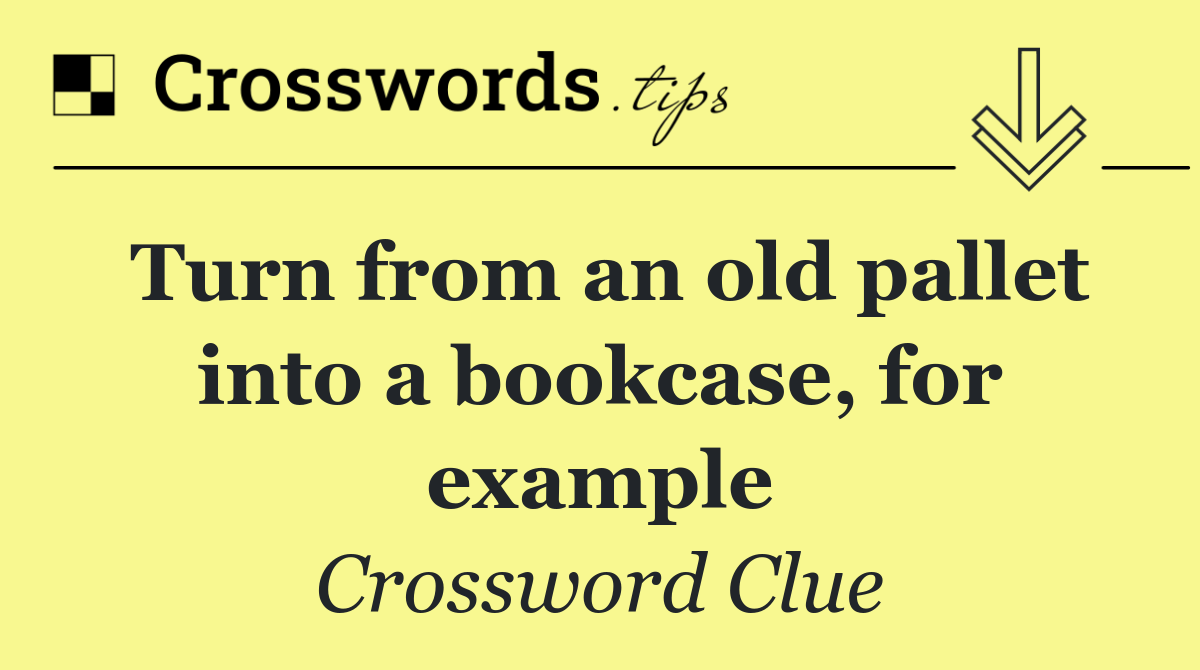 Turn from an old pallet into a bookcase, for example