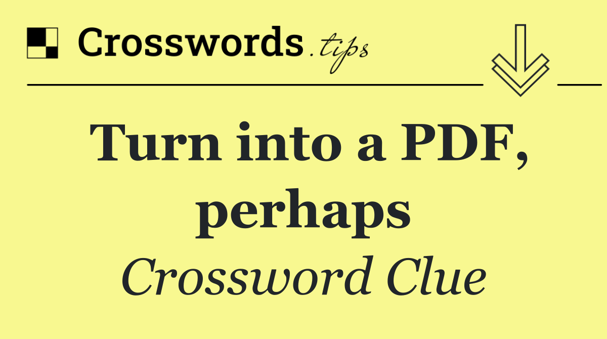 Turn into a PDF, perhaps
