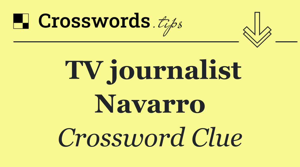 TV journalist Navarro