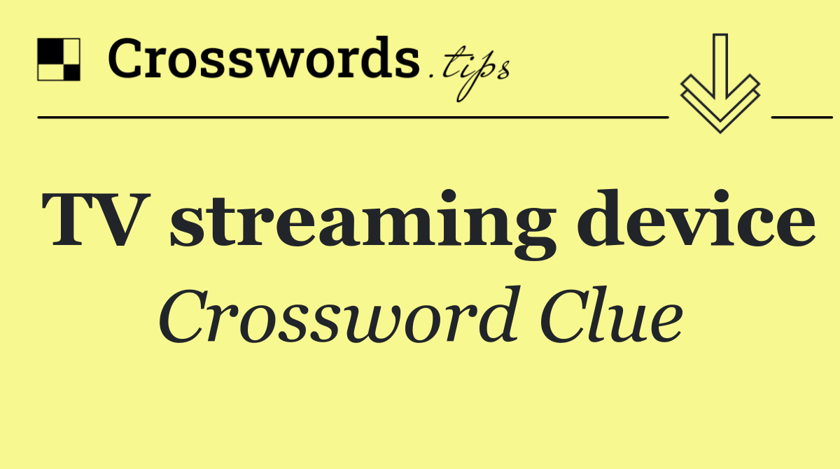 TV streaming device