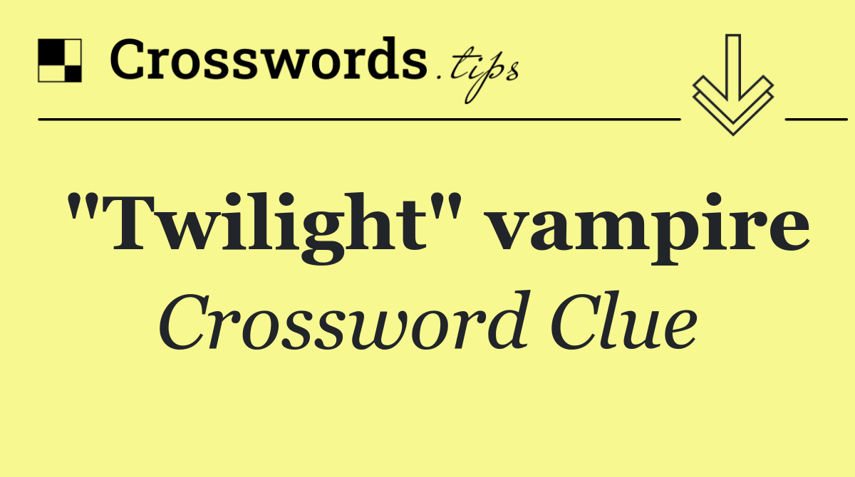 "Twilight" vampire