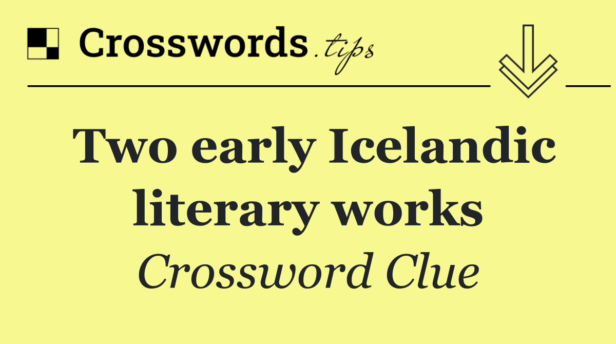 Two early Icelandic literary works