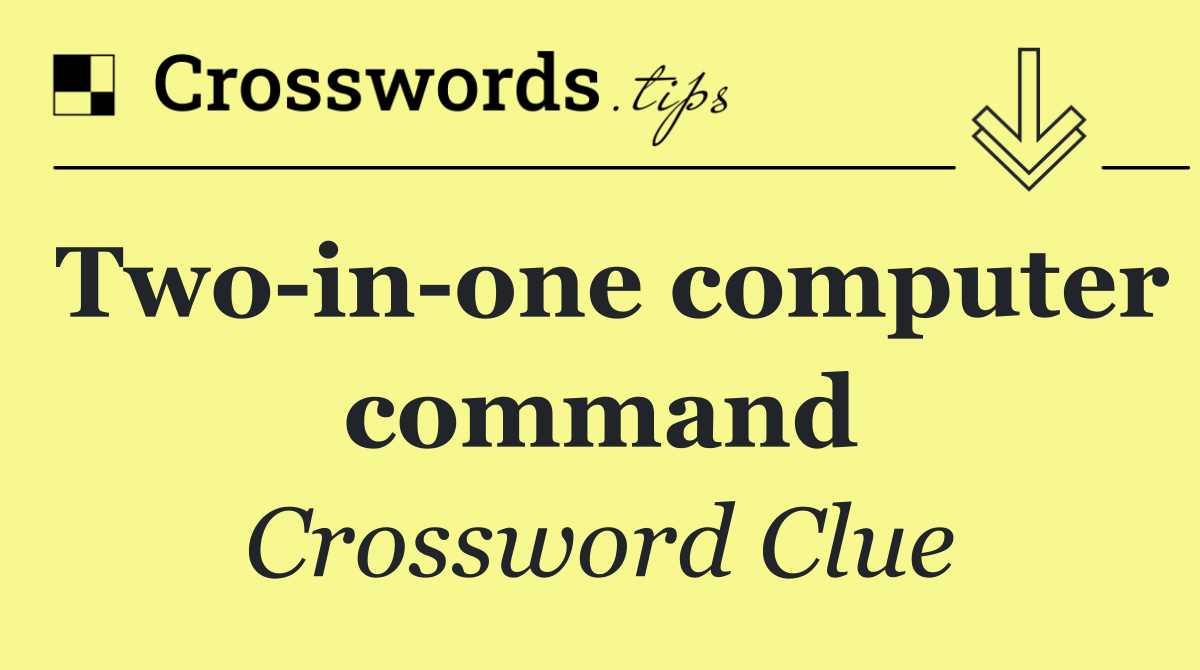 Two in one computer command