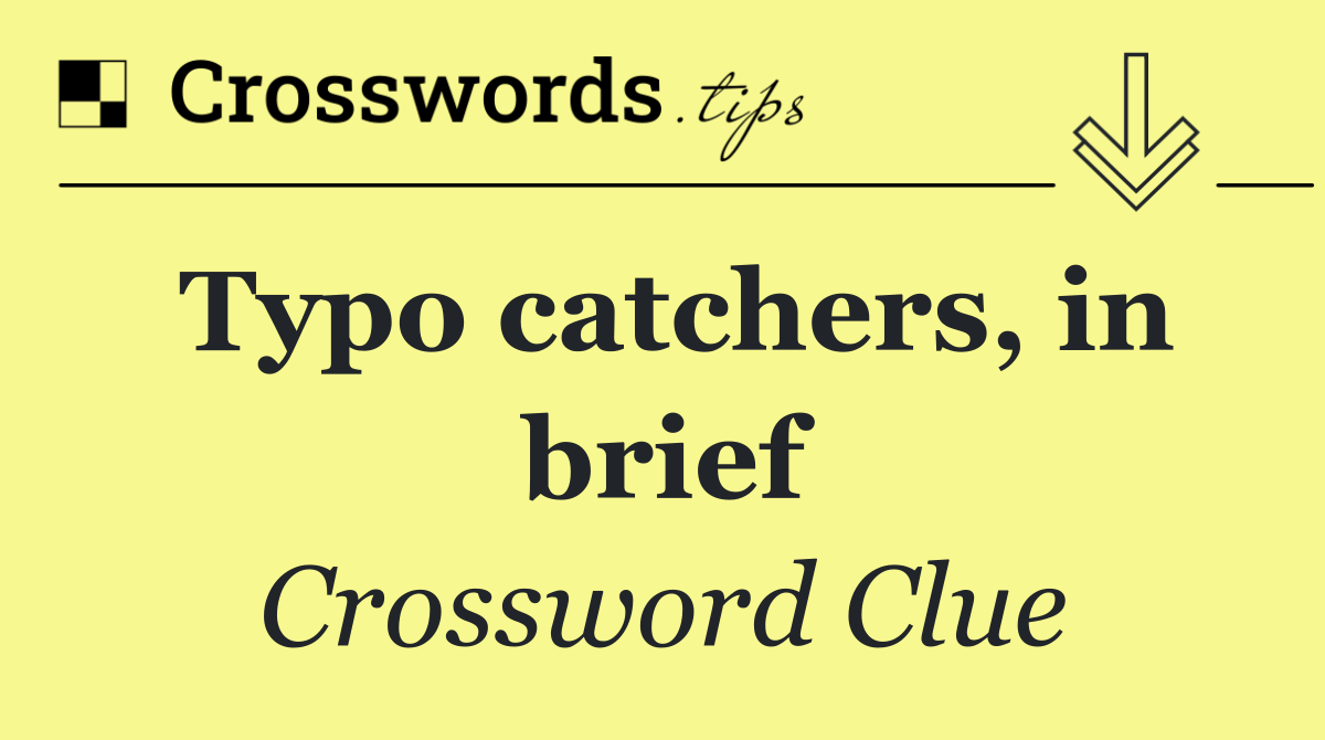 Typo catchers, in brief