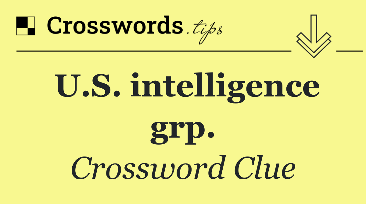 U.S. intelligence grp.