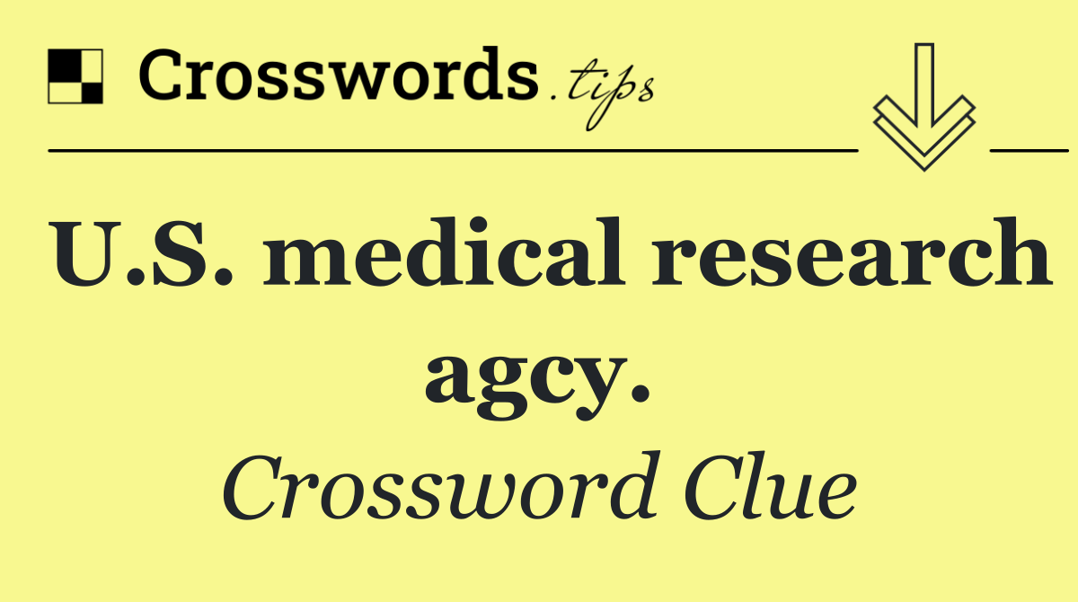 U.S. medical research agcy.