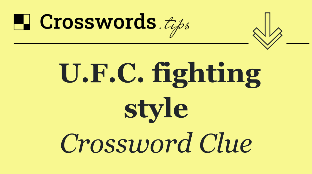 U.F.C. fighting style
