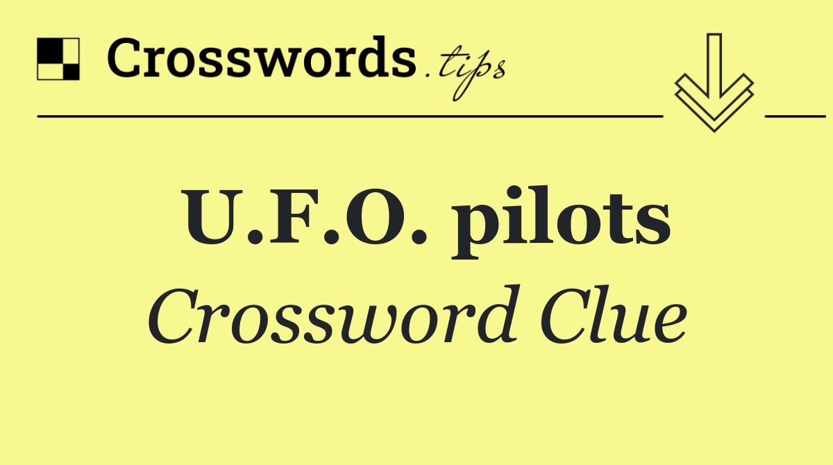 U.F.O. pilots