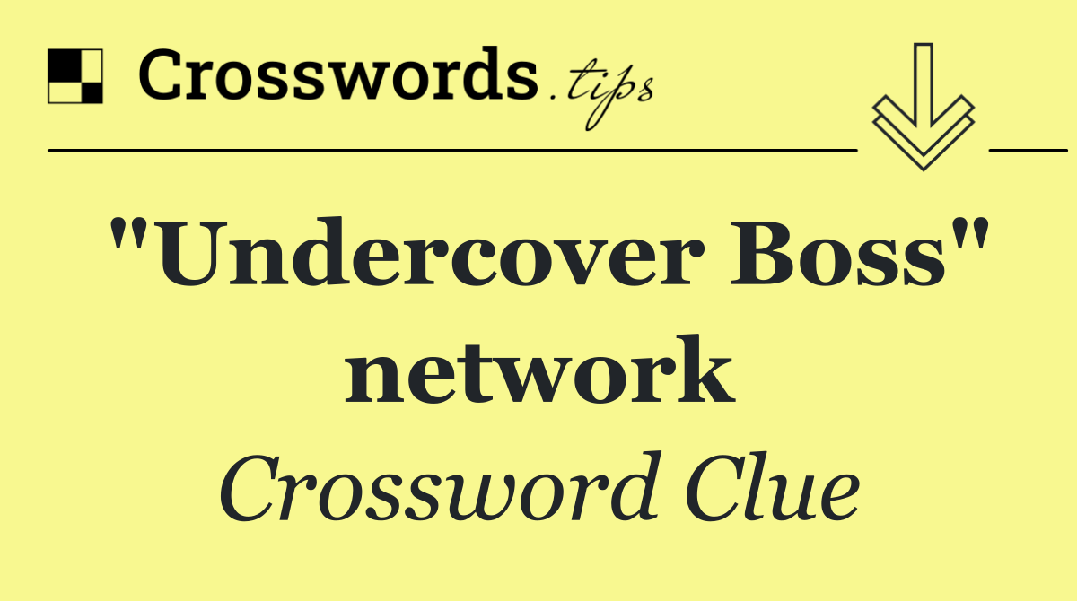 "Undercover Boss" network