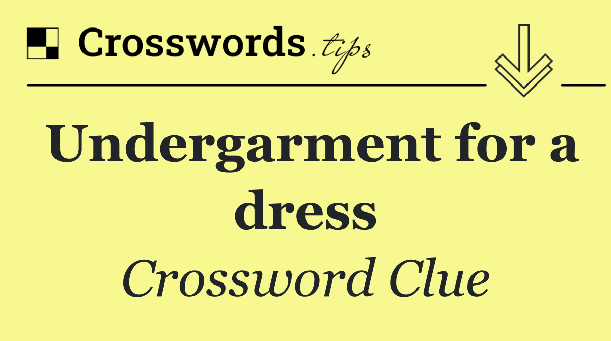 Undergarment for a dress