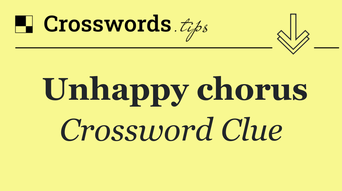 Unhappy chorus