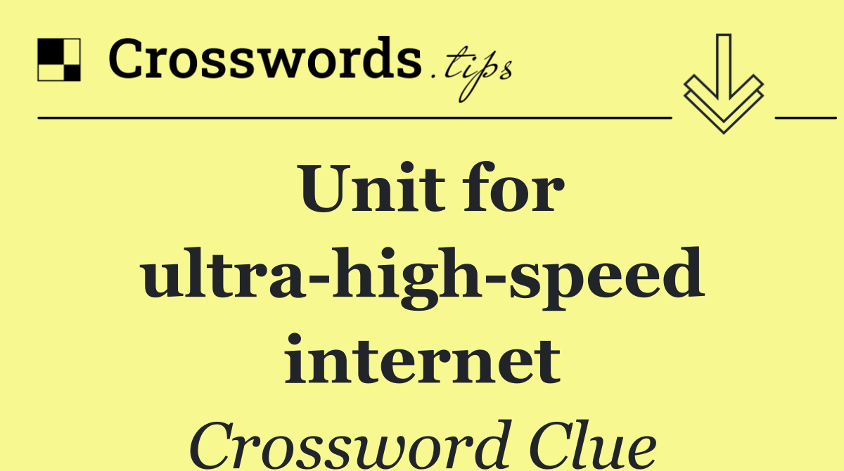 Unit for ultra high speed internet